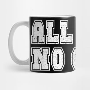 All Pain, No Gain Mug